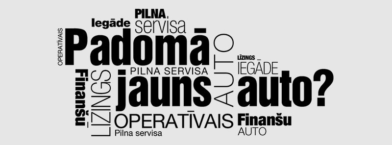 Auto līzings. Finanšu auto līzings, operatīvais auto līzings, pilna servisa auto līzings - kuru izvēlēties?